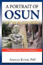 A Portrait of Osun, A Yoruba Goddess in Osogbo and the Americas: A Yoruba Goddess - Paperback
