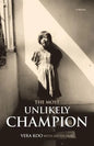 The Most Unlikely Champion: A Memoir - Paperback