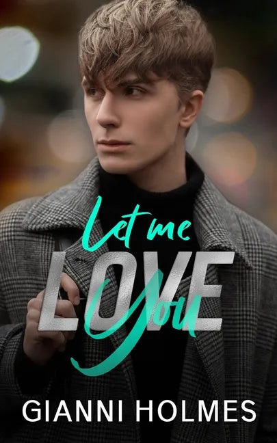 Let Me Love You: An opposites Attract Romance - Paperback