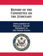 Report of the Committee on the Judiciary: Impeachment of Donald J. Trump President of the United States - Paperback
