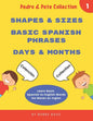 Learn Basic Spanish to English Words: Shapes & Sizes - Basic Spanish Phrases - Days & Months - Paperback