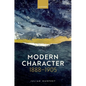 Modern Character: 1888-1905 - Hardcover