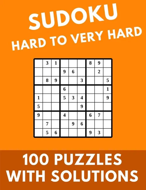 Sudoku Hard to Very Hard: 100 Puzzles With Solutions Large Print Puzzles Book For Adults And Kids With Answers - Paperback