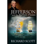Jefferson and the Barbary Pirates: America's First Encounter with Radical Islam - Paperback