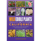 Wild Edible Plants of California: Locate, Identify, Store, and Prepare your Foraged Finds - Paperback