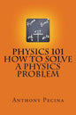 Physics 101 How To Solve A Physics Problem - Paperback