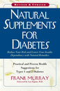 Natural Supplements for Diabetes: Practical and Proven Health Suggestions for Types 1 and 2 Diabetes - Paperback