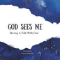 God Sees Me: Having A Talk With God - Paperback