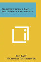 Narrow Escapes And Wilderness Adventures - Paperback