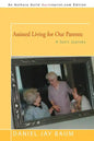 Assisted Living for Our Parents: A Son's Journey - Paperback