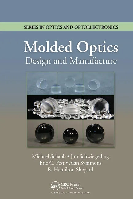 Molded Optics: Design and Manufacture - Paperback