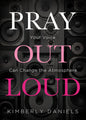 Pray Out Loud: Your Voice Can Change the Atmosphere - Paperback