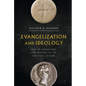 Evangelization and Ideology: How to Understand and Respond to the Political Culture - Hardcover
