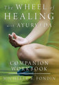 The Wheel of Healing with Ayurveda Companion Workbook - Paperback
