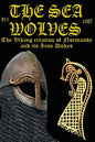 The Sea Wolves: The Viking creation of Normandy and its iron Dukes - Paperback