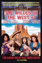 The Wildes of the West #1 The Daughters of Half Breed Haven - Paperback