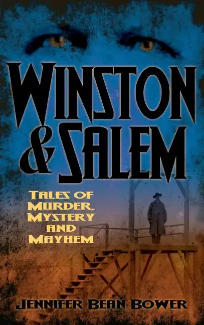 Winston & Salem: Tales of Murder, Mystery and Mayhem - Hardcover