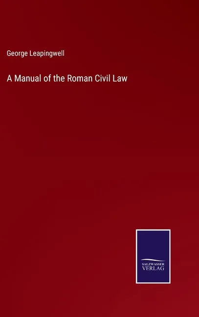 A Manual of the Roman Civil Law - Hardcover