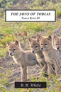 The Sons of Tobias: Tobias Book III - Paperback