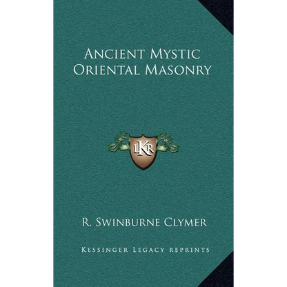 Ancient Mystic Oriental Masonry - Hardcover