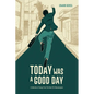 Today Was A Good Day: A Collection of Essays From The Heart Of A Neurosurgeon - Paperback