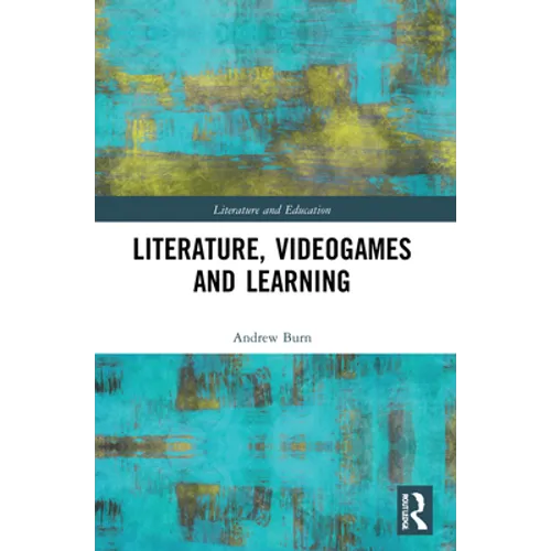 Literature, Videogames and Learning - Paperback