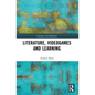 Literature, Videogames and Learning - Paperback