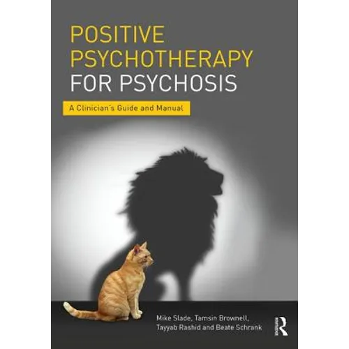 Positive Psychotherapy for Psychosis: A Clinician's Guide and Manual - Paperback