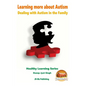 Learning more about Autism - Dealing with Autism in the Family - Paperback
