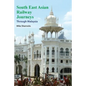 South East Asian Railway Journeys: Through Malaysia - Paperback