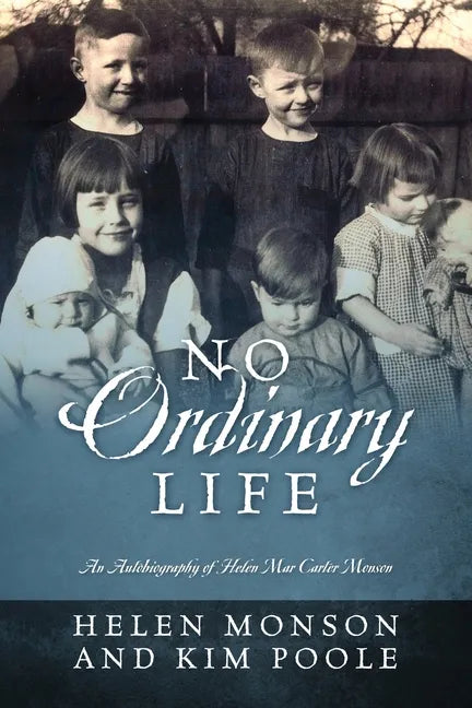 No Ordinary Life: An Autobiography of Helen Mar Carter Monson - Paperback