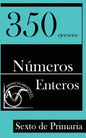 350 Ejercicios de Números Enteros para Sexto de Primaria - Paperback