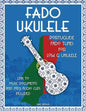 Fado Ukulele: Portuguese Fado Tunes for Low G Ukulele - Paperback