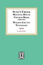 Sugg's Creek Meeting House Church Book, 1769-1858 - Paperback