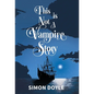 This is Not a Vampire Story - Hardcover
