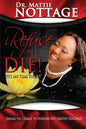 I Refuse To Die: "It's My Time To Live!" - Paperback