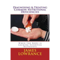 Diagnosing & Treating Common Nutritional Deficiencies: When the Body is Lacking Essential Nutrients - Paperback