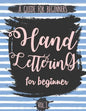 Hand Lettering For Beginner Volume1: A Calligraphy and Hand Lettering Guide For Beginner - Alphabet Drill, Practice and Project: Hand Lettering - Paperback
