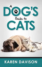 A Dog's Guide to Cats - Paperback