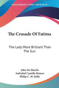 The Crusade Of Fatima: The Lady More Brilliant Than The Sun - Paperback