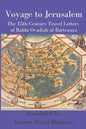 Voyage to Jerusalem: The Fifteenth Century Travel Letters of Rabbi Ovadiah of Bartenura - Paperback