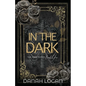 In the Dark (Discreet Cover): A Dark New Adult Romantic Suspense Trilogy - Paperback