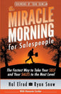 The Miracle Morning for Salespeople: The Fastest Way to Take Your SELF and Your SALES to the Next Level - Paperback
