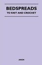 Bedspreads - To Knit and Crochet - Paperback
