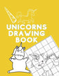 Unicorns Drawing Book: How to Draw Unicorns (Step-by-Step Drawing and Activity Book for Kids to Learn to Draw Cute Stuff) - Paperback