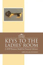 The Keys to the Ladies' Room: A New Business Model for Financial Advisors - Paperback