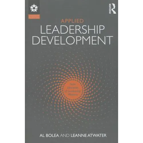 Applied Leadership Development: Nine Elements of Leadership Mastery - Paperback