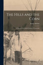 The Hills and the Corn: a Legend of the Kekchí Indians of Guatemala - Paperback