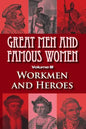 Great Men and Famous Women: Workmen and Heroes - Paperback