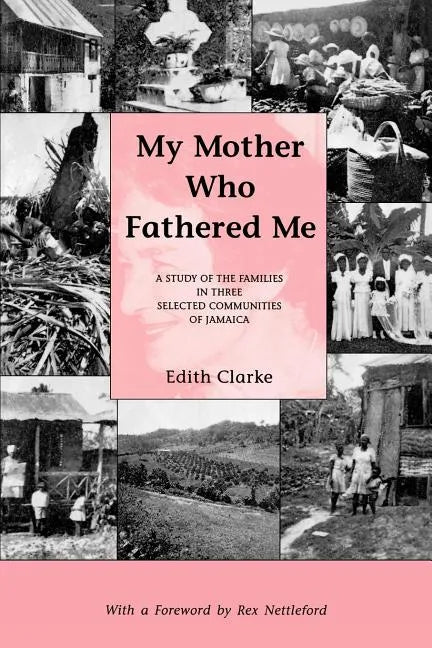 My Mother Who Fathered Me: A Study of the Families in Three Selected Communities of Jamaica - Paperback